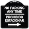 Signmission No Parking Anytime Prohibido Estacionar W/ Right Arrow Heavy-Gauge Alum, 18" x 18", BW-1818-23766 A-DES-BW-1818-23766 - alternate 1